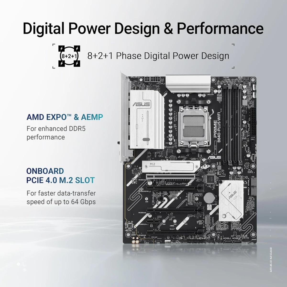 ASUS PRIME B840-Plus Wi-Fi 6E AM5 ATX AMD B840 Chipset, 4x DIMM DDR5 Slots, Up to 192GB Max Memory, 1 x PCIe 4.0 x16 SafeSlot Core+, 3 x M.2 Slots, WiFi & BT Connectivity